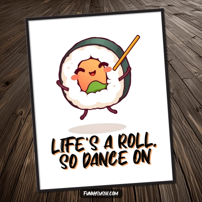 Funny Free Printable Wall Art: Plump sushi roll with legs, happily dancing with chopsticks, unique downloadable art.