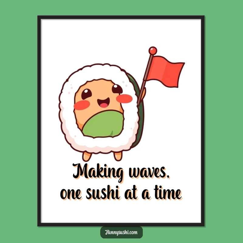 Funny Free Printable Wall Art: Sushi Nigiri Flag Wave Downloadable Poster