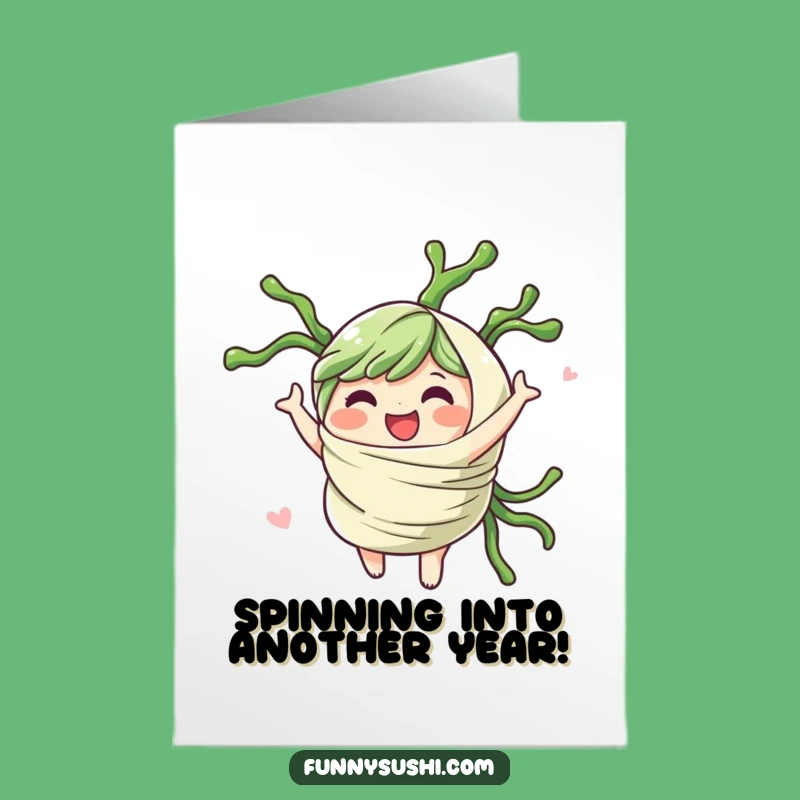 Free Printable Funny Seaweed Wrap Birthday Card: Spinning Joy Downloadable