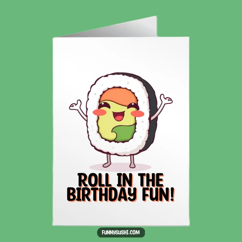 Free Printable Funny Sushi Birthday Card: Jigging Roll Downloadable Gift