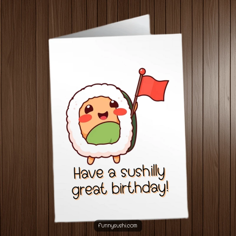 Funny Free Printable Birthday Card of a smiling sushi nigiri character enthusiastically waving a tiny flag.