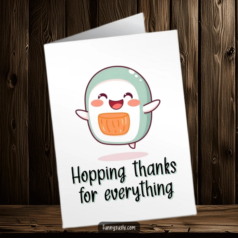 Funny free printable thank you card featuring a joyful salmon roll character doing a silly little hop of gratitude.