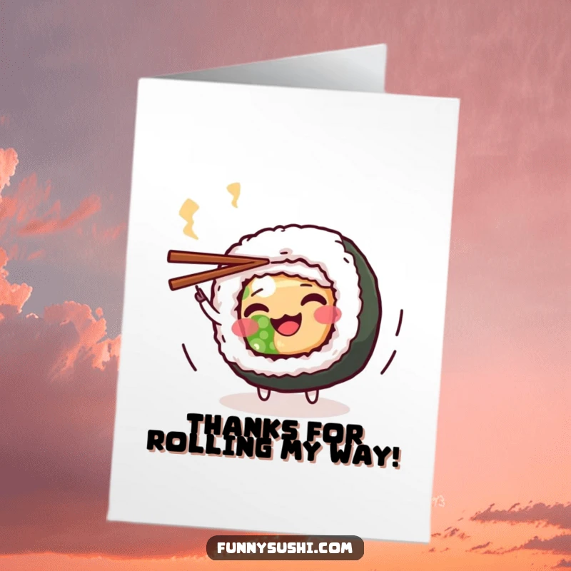 Funny Free Printable Thank You Card: Wiggling Maki Roll doing a playful spin with chopsticks, expressing thanks.